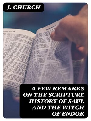 cover image of A Few Remarks on the Scripture History of Saul and the Witch of Endor